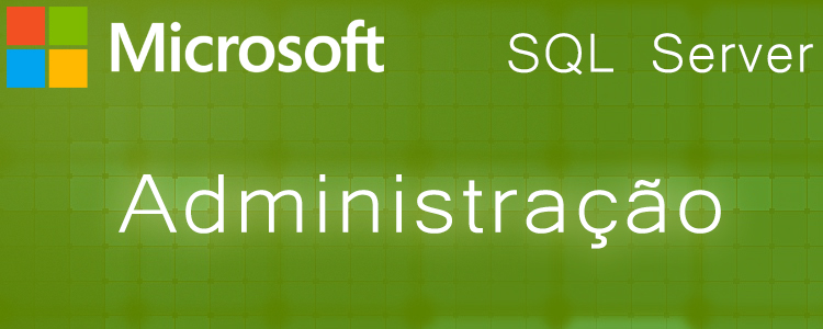 SQL Server Administração